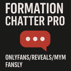 FORMATION CHATTER PRO ONLYFANS/REVEALS/MYM/FANSLY